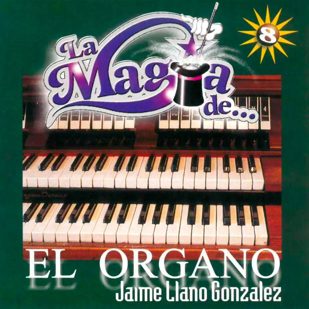 La Magia De... El Órgano Vol. 8