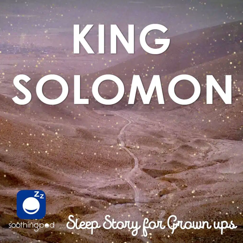 King Solomon | Sleep Story for Grown Ups | Edutainment Bible Story
