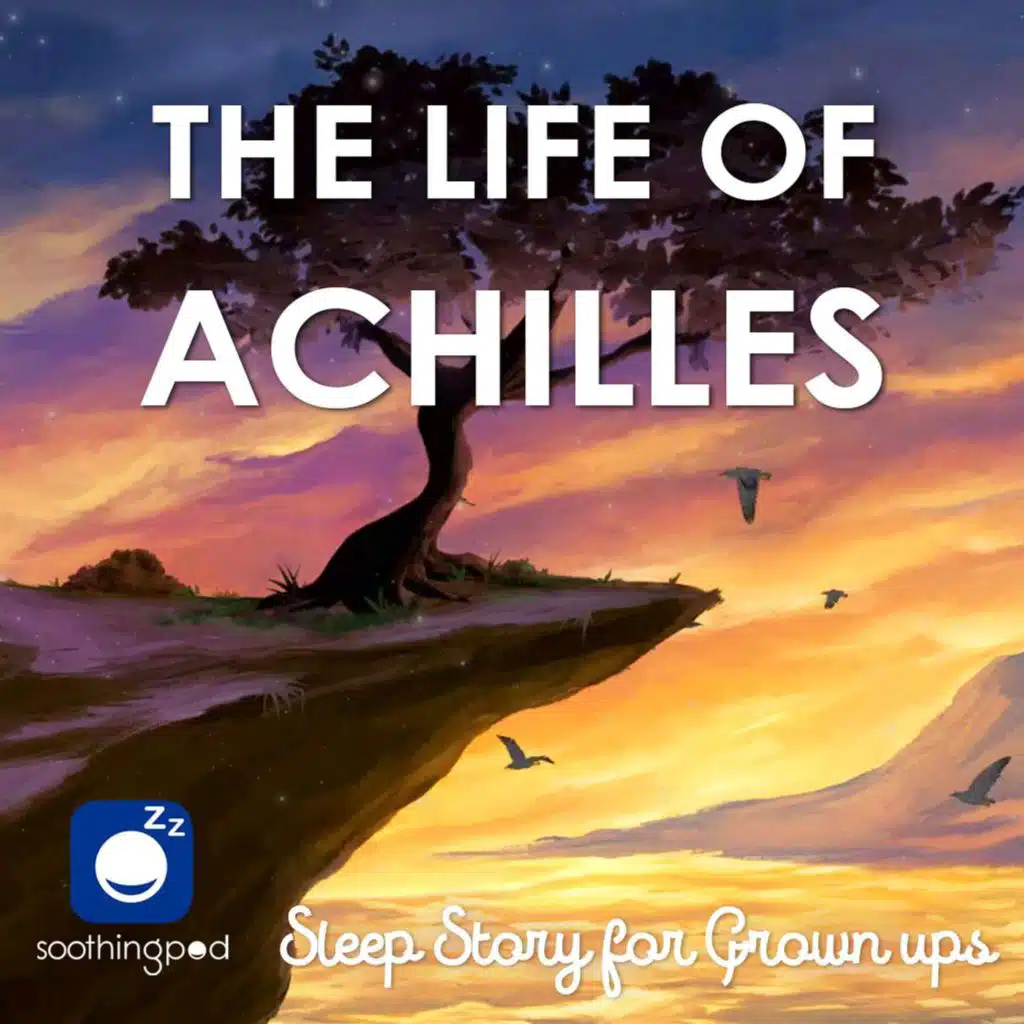 The life of Achilles  | Sleep Story for Grown ups | Greek Mythology Stories