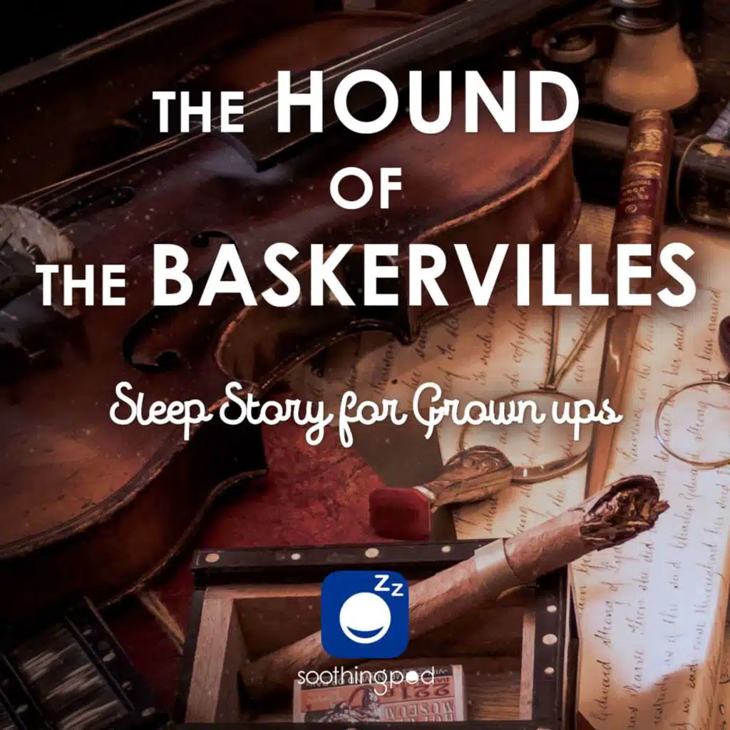 Sherlock Holmes: The Hound of the Baskervilles | Relaxing Sleep Story for Grown Ups