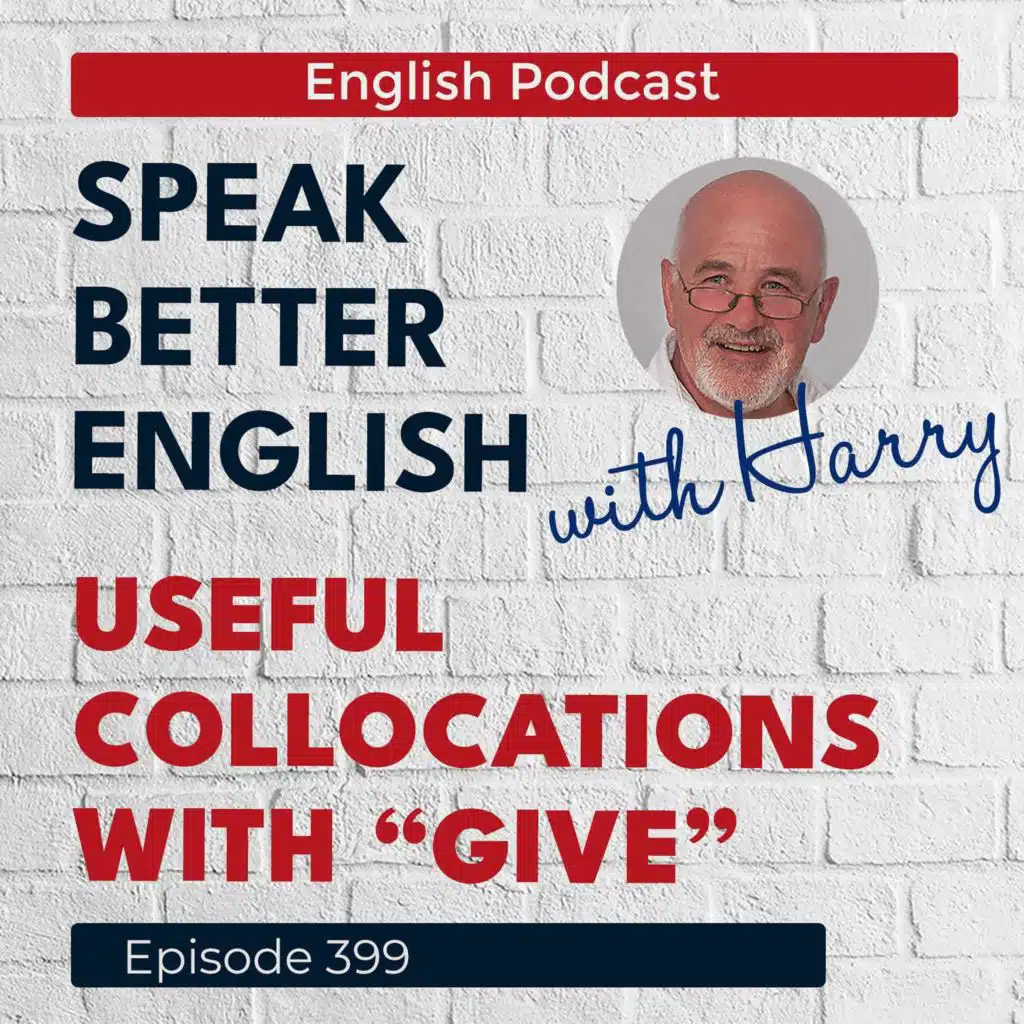 Speak Better English with Harry | Episode 399