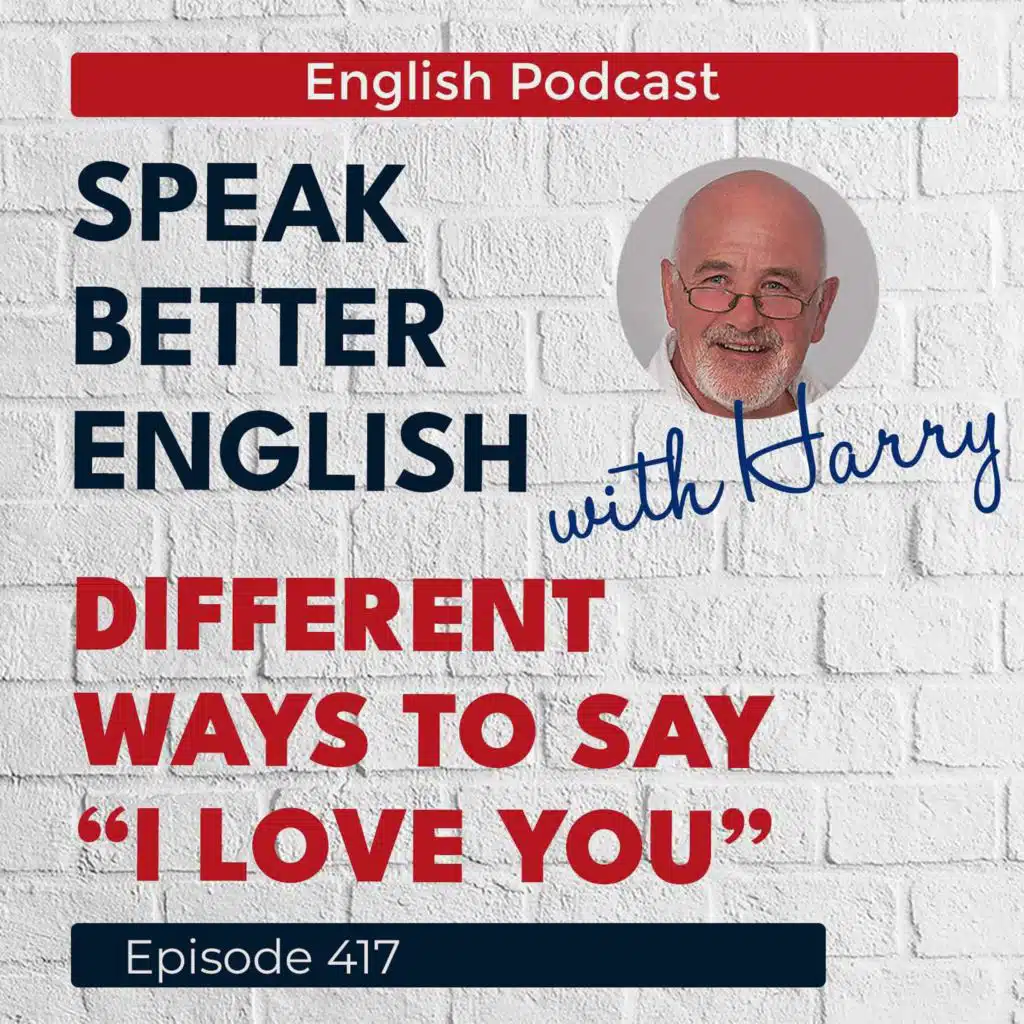 Speak Better English with Harry | Episode 417