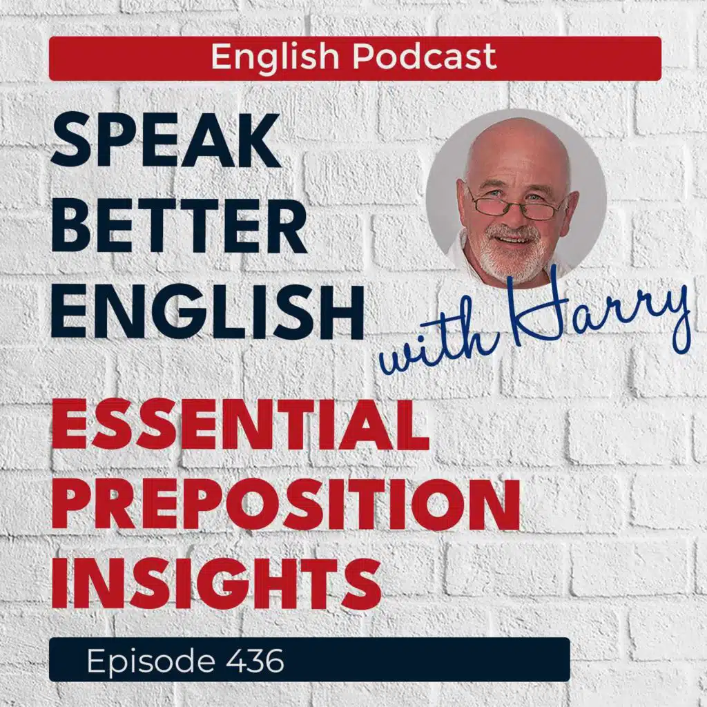 Speak Better English with Harry | Episode 436