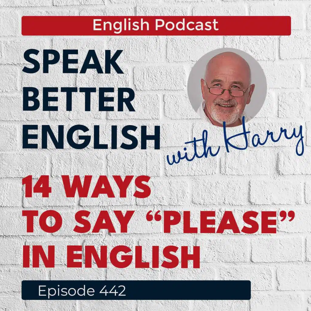 Speak Better English with Harry | Episode 442