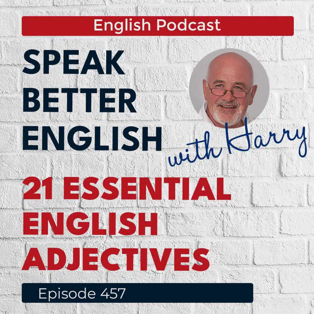 Speak Better English with Harry | Episode 457