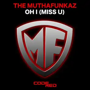 Oh I (Miss U) (The MuthaFunkaz Extended Mix)