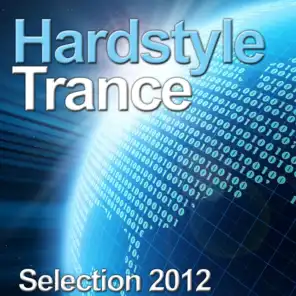 Hardstyle Trance 2012 (The Best Selection)
