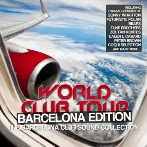 World Club Tour: Barcelona Edition (The Barcelona Club Sound Collection)
