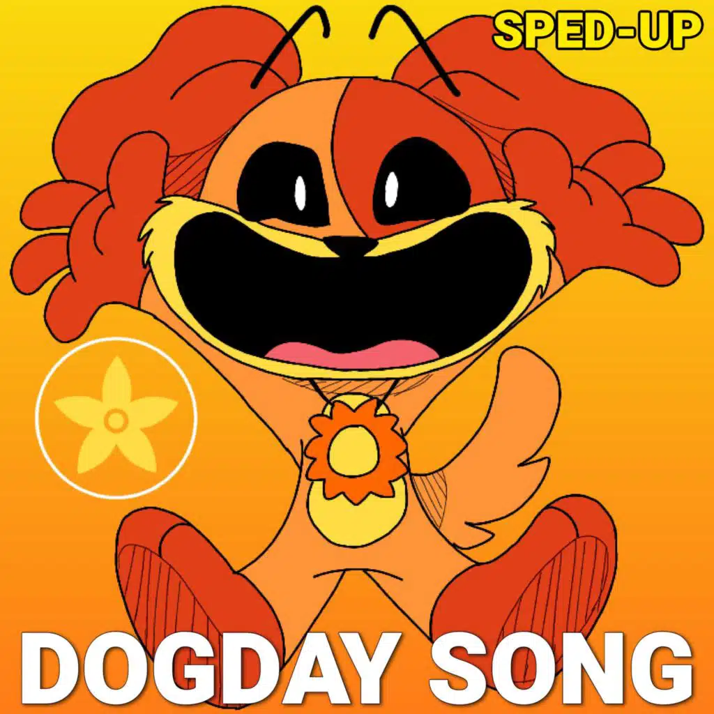 DogDay Song (Poppy Playtime Chapter 3 Deep Sleep) (Sped-Up Nightcore Version)