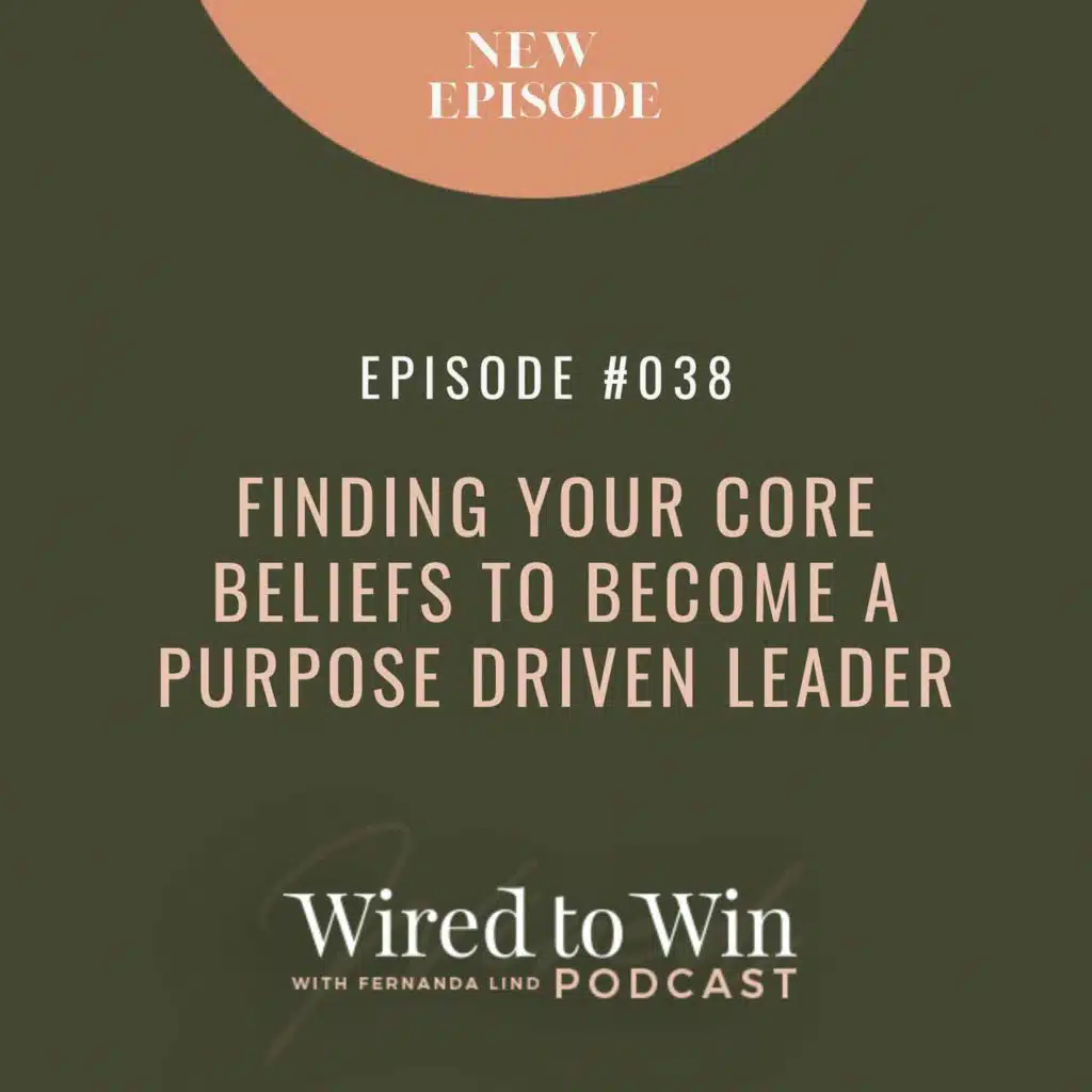 Finding Your Core Beliefs to Become a Purpose-Driven Leader