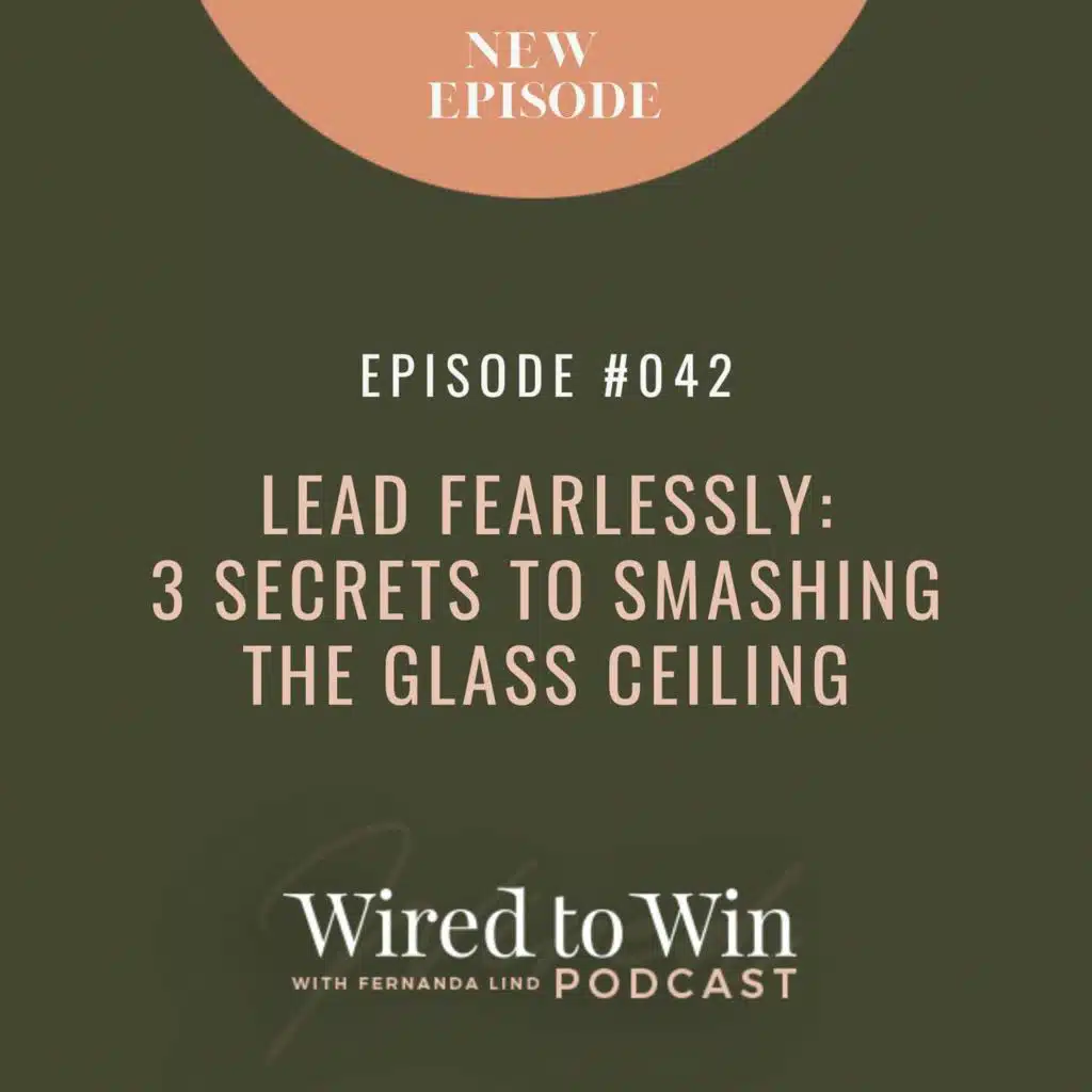 Lead Fearlessly: 3 Secrets to Smashing the Glass Ceiling