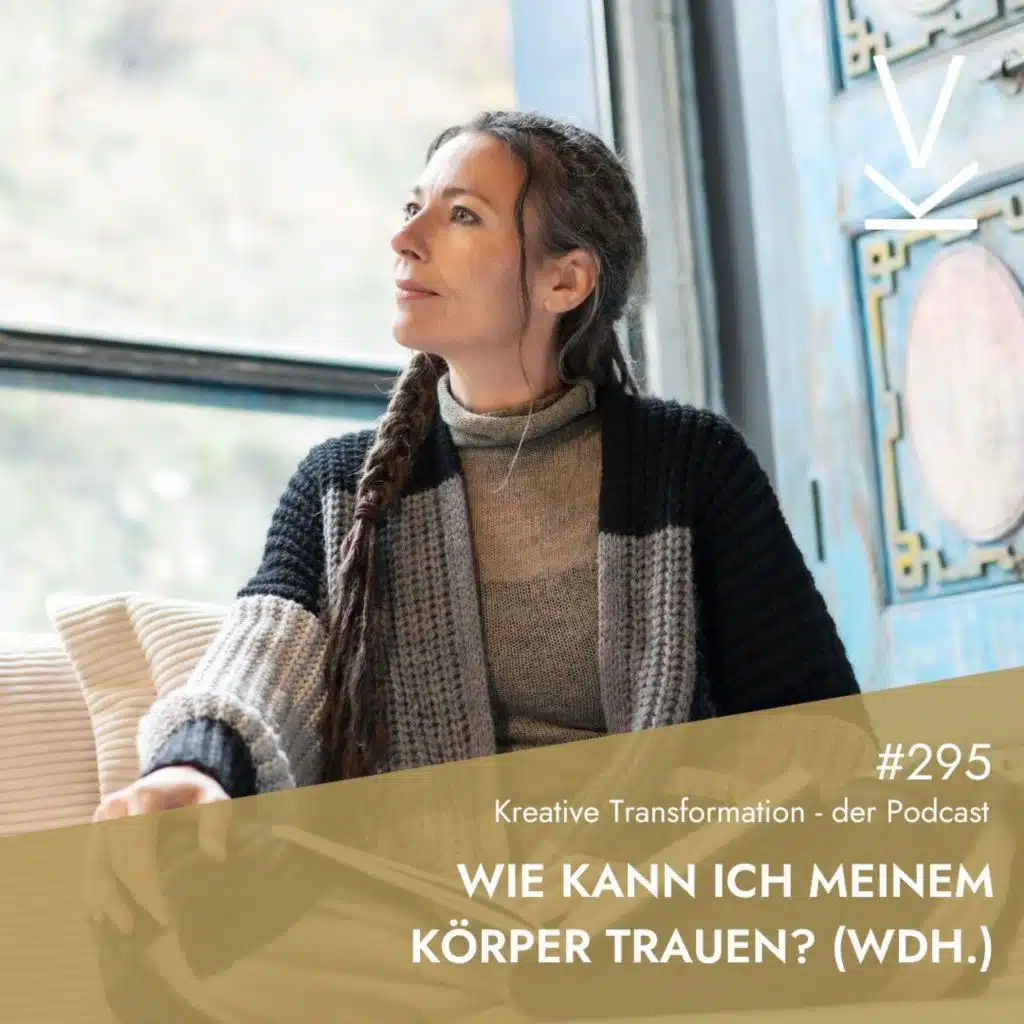 #295 Wie kann ich meinem Körper trauen? (Wdh.)