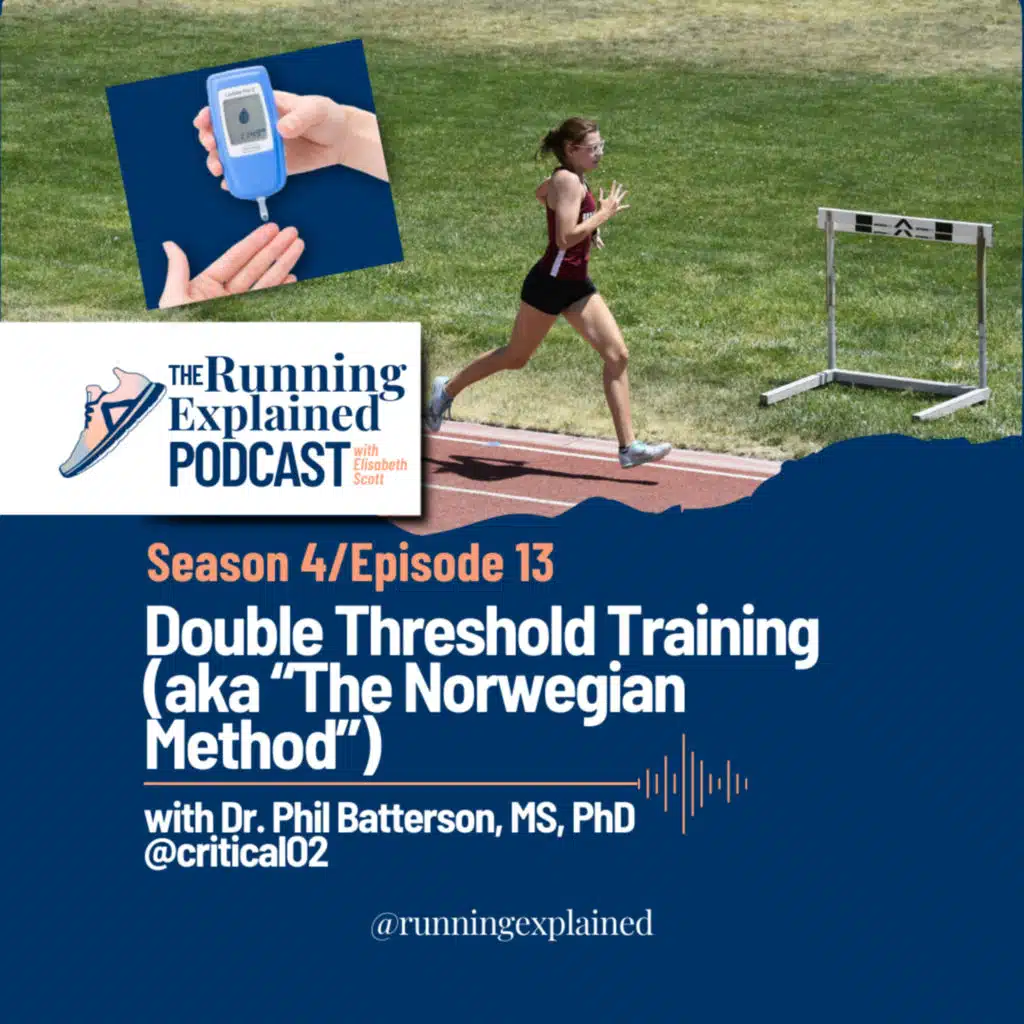 s4/e13 Double Threshold Training, aka "The Norwegian Method" with Dr. Phil Batterson, MS, PhD