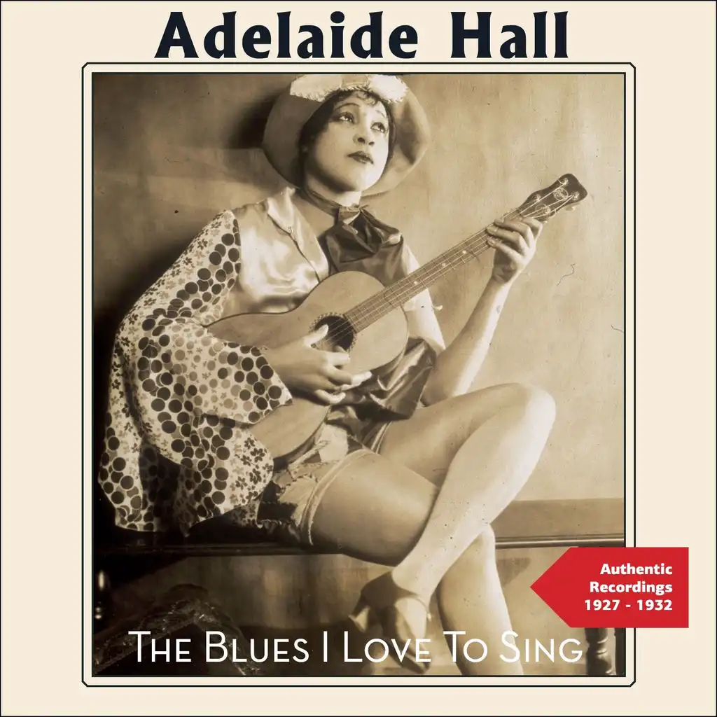 The Blues I Love to Sing (Authentic Recordings 1927 -1932)