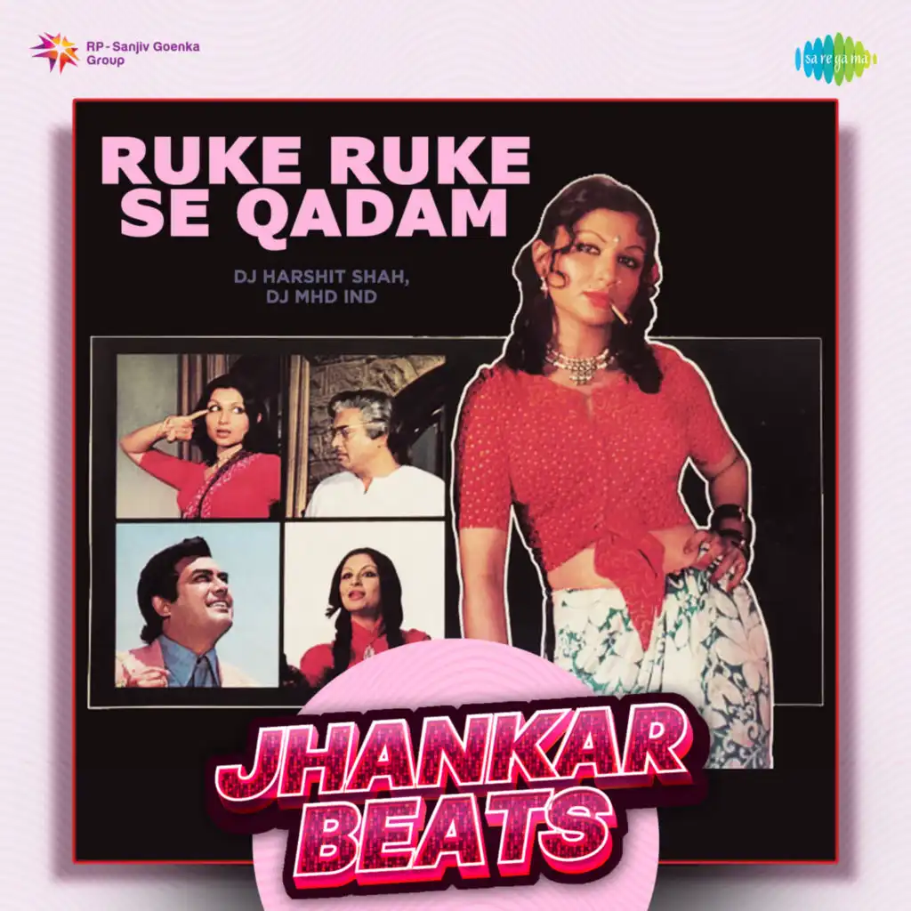 Ruke Ruke Se Qadam (Jhankar Beats) [feat. DJ Harshit Shah & DJ MHD IND]