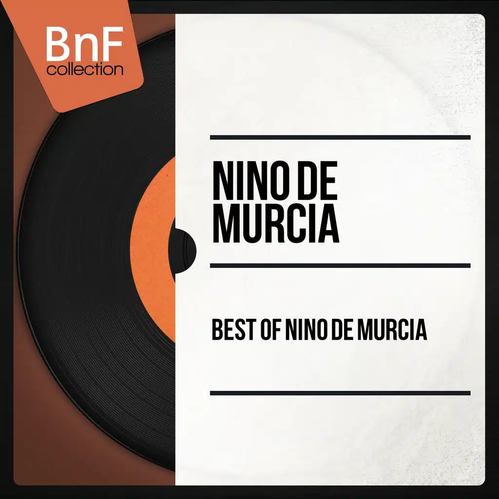 Best of Niño de Murcia (Mono Version)