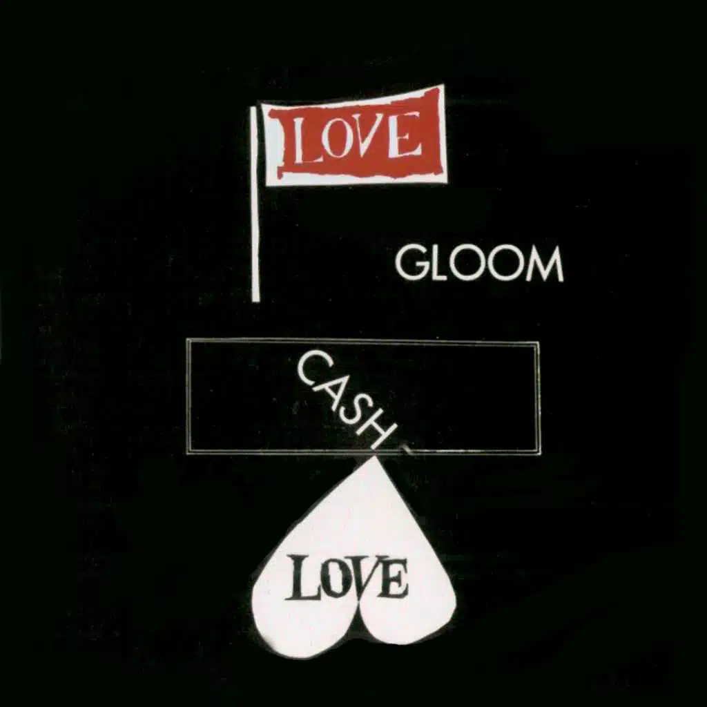 Love, Gloom, Cash, Love (Remastered)