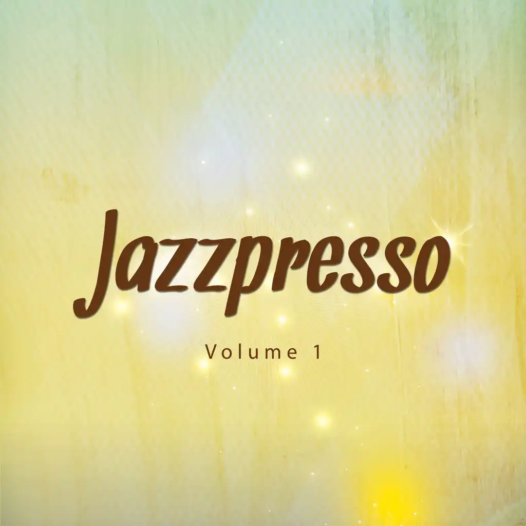 Jazzpresso, Vol. 1 (Relaxed Jazz Flavored Chill out & Cafe Lounge Tunes)