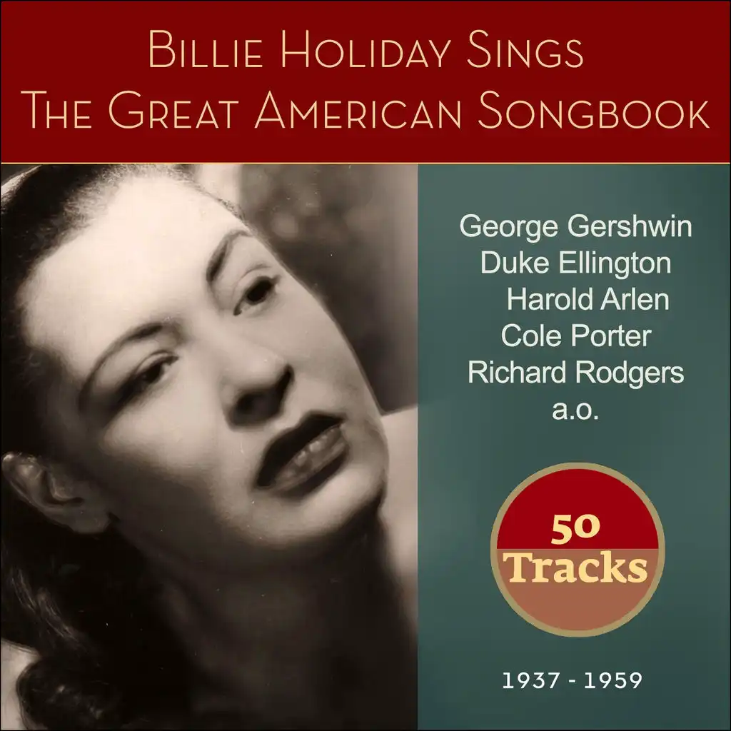 Billie Holiday Sings the Great Amercian Songbook (Original Recordings 1937 - 1959)