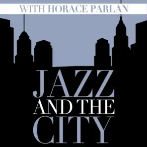 Jazz And The City With Horace Parlan