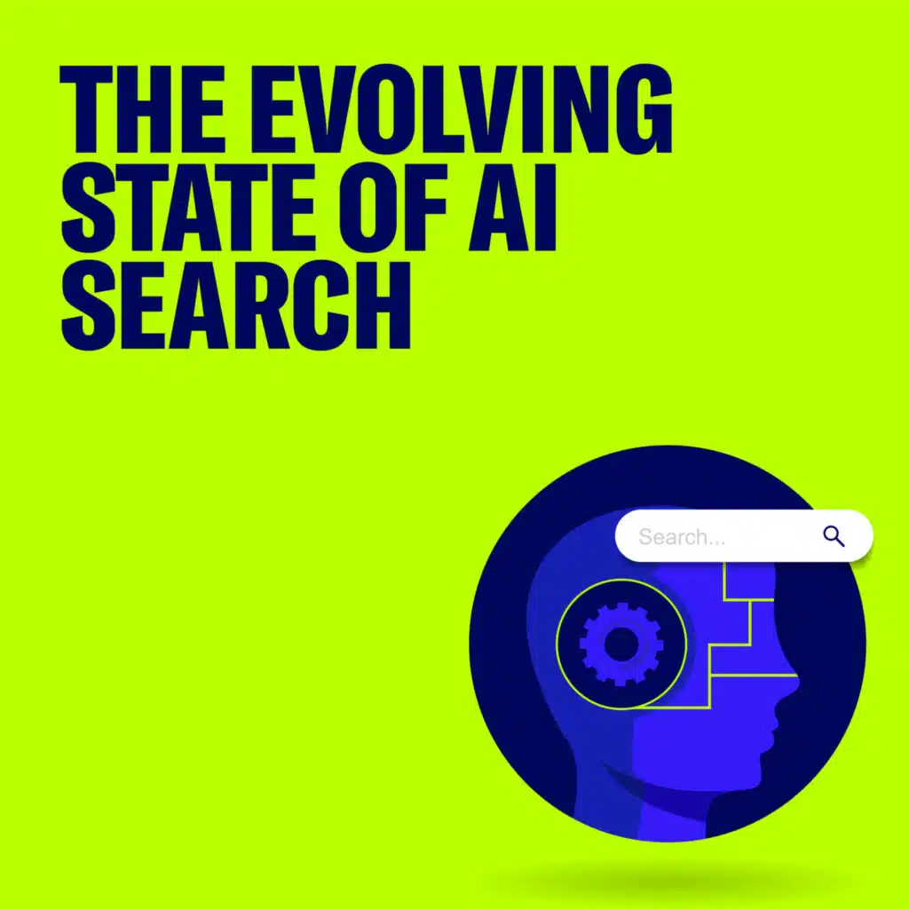 The Evolving State of AI Search