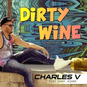 Dirty Wine (Radio Edit) [ft. Dany & Kissmi]