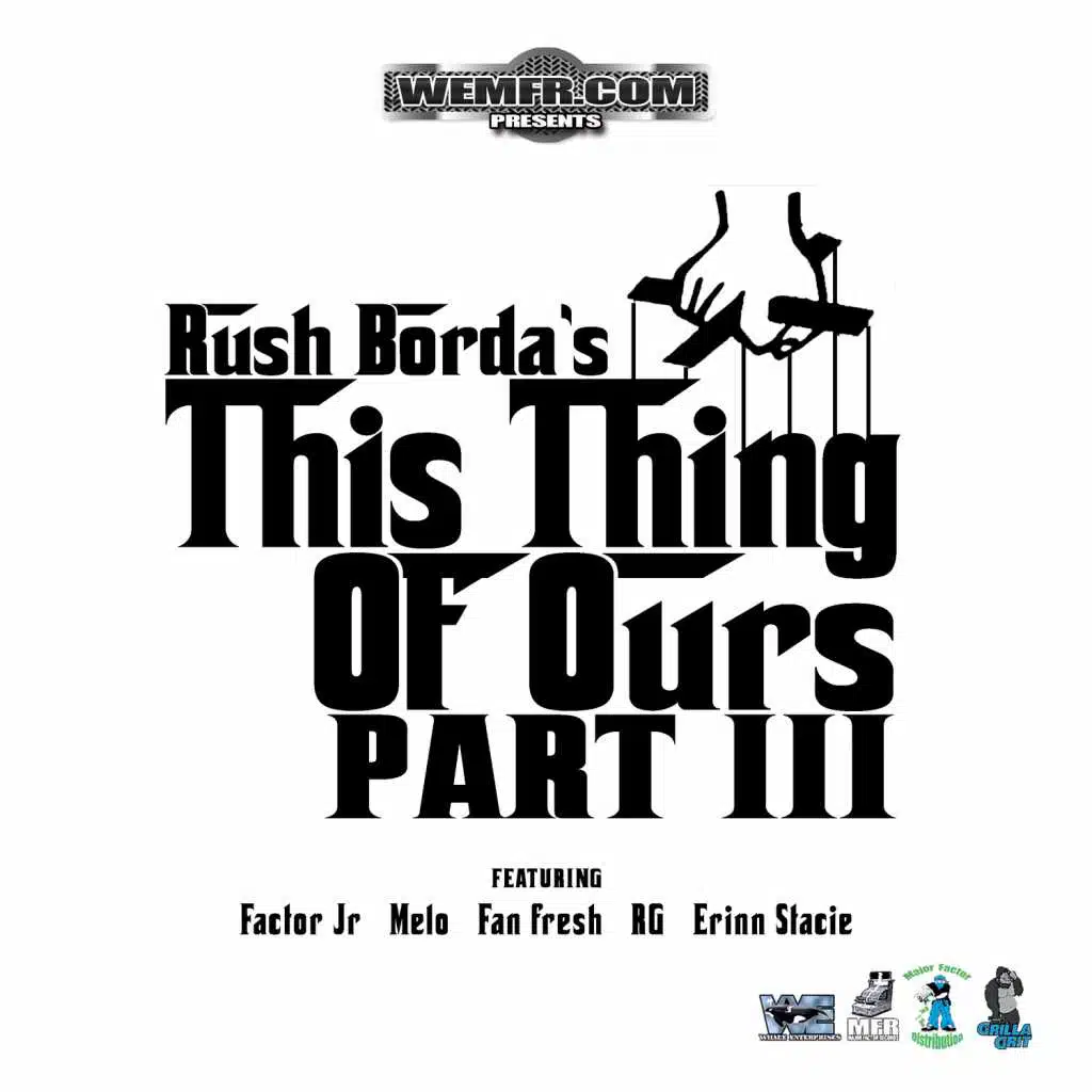 Rush Bordas' This Thing of Ours, Pt. 3