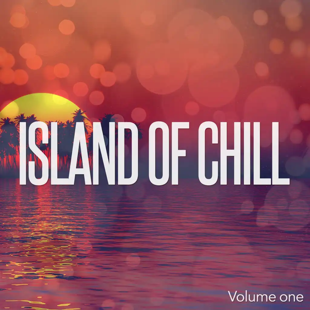 Island Of Chill, Vol. 1 (Relaxing Holiday Beats)