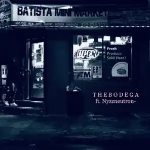 The Bodega (feat. Nyzzneutron-)