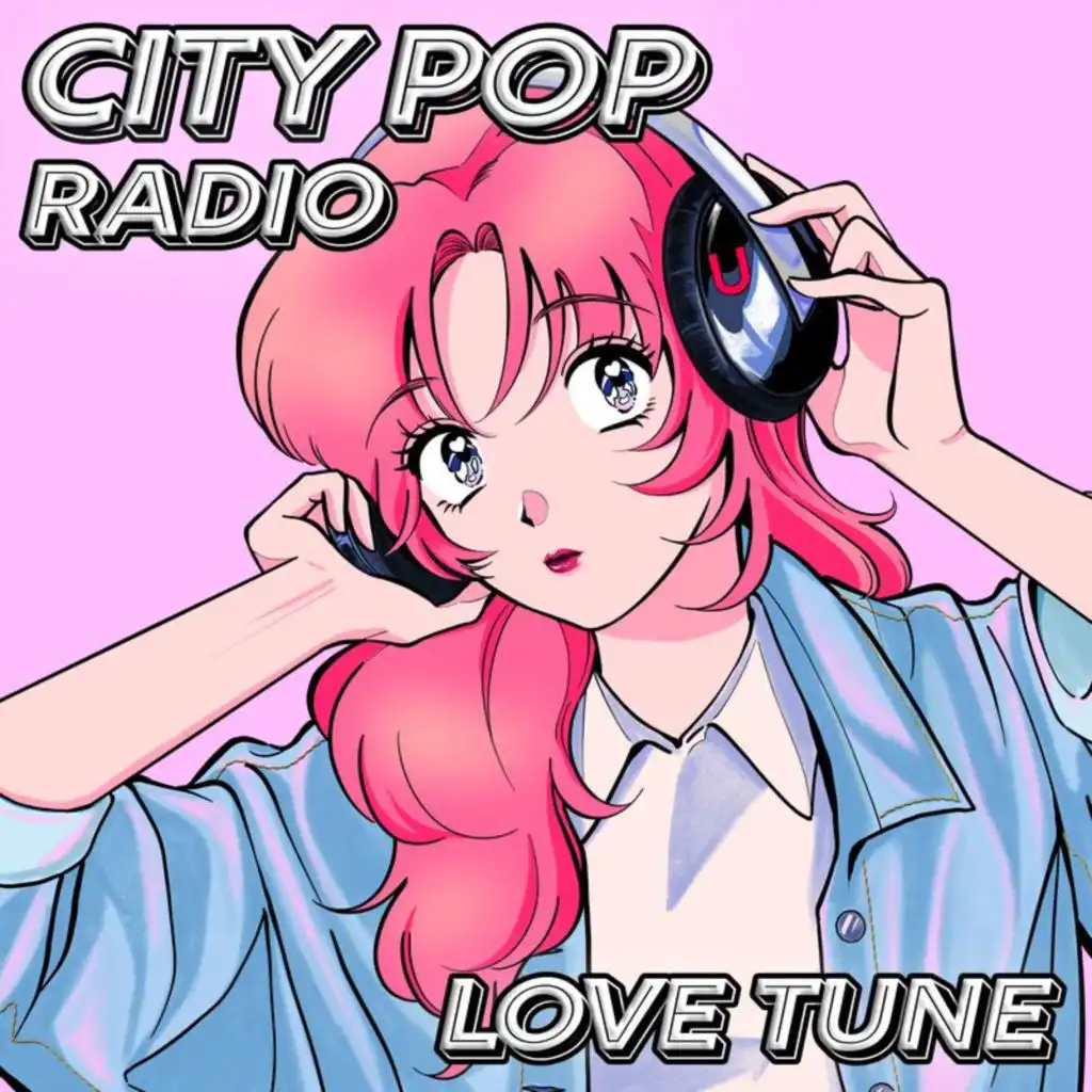 CITY POP RADIO - LOVE TUNE -