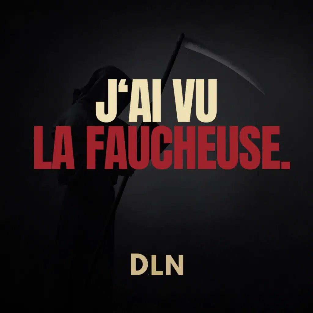 J'ai Vu La Faucheuse