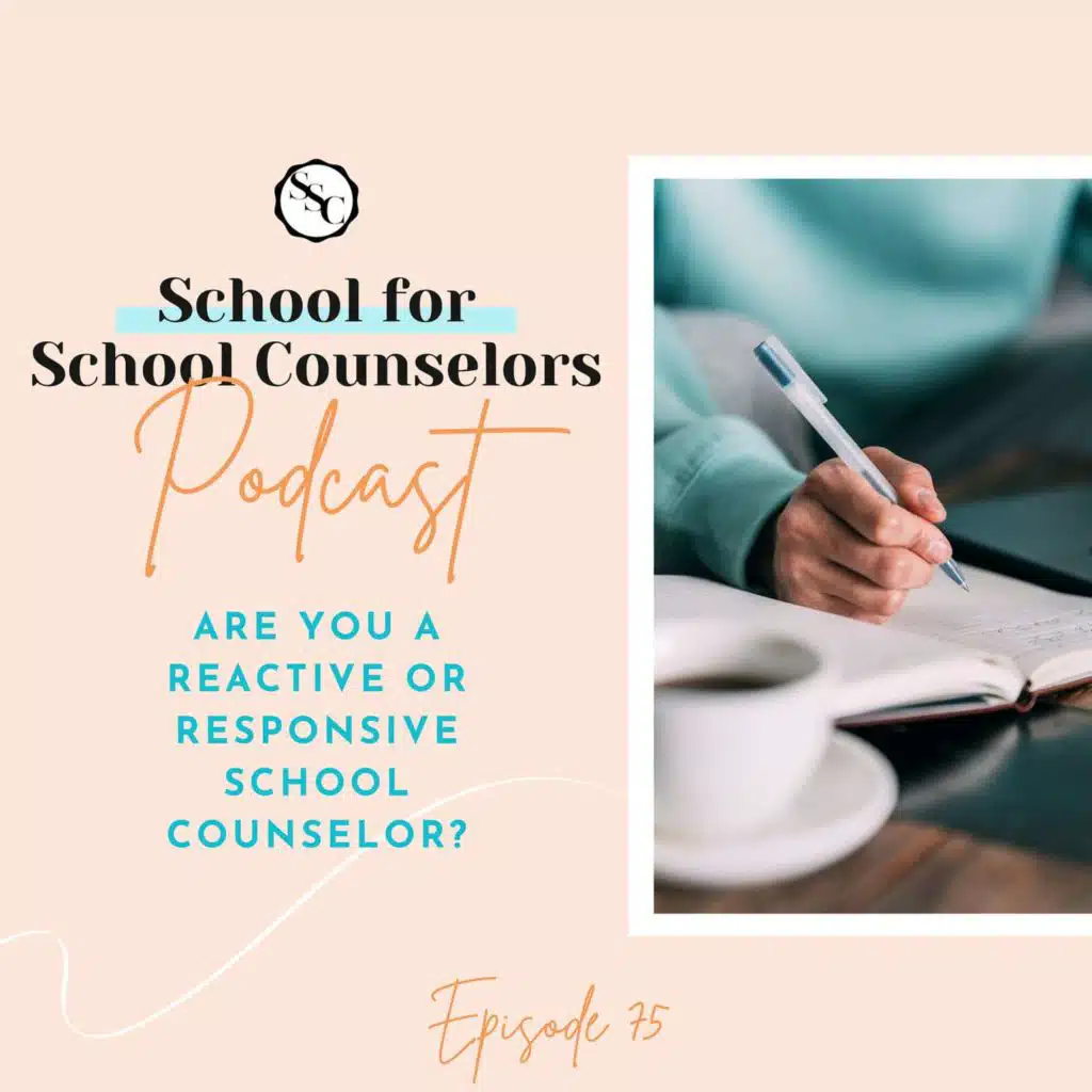Are You a Reactive or Responsive School Counselor?