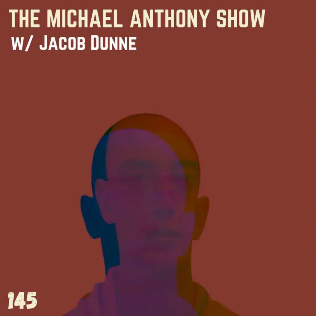 [145] w/ Jacob Dunne