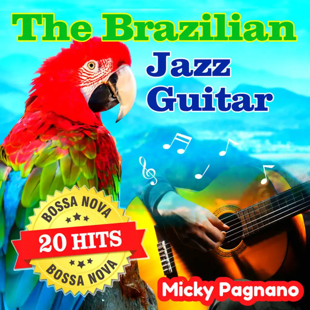 The Brazilian Jazz Guitar - 20 Bossa Nova Hits