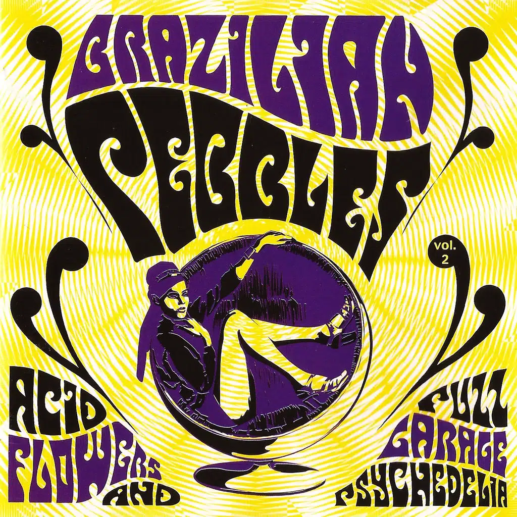 Brazilian Pebbles, Vol. 2 (Acid, Flowers and Fuzz Garage Psychedelia)
