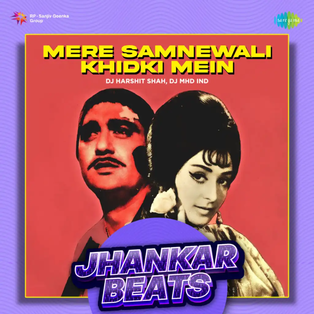 Mere Samnewali Khidki Mein (Jhankar Beats) [feat. DJ Harshit Shah & DJ MHD IND]