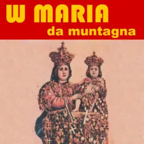 W Maria da muntagna (Canti alla Madonna di Polsi)