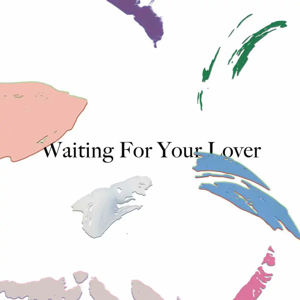 Waiting for Your Lover