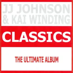 Classics - JJ Johnson & Kai Winding