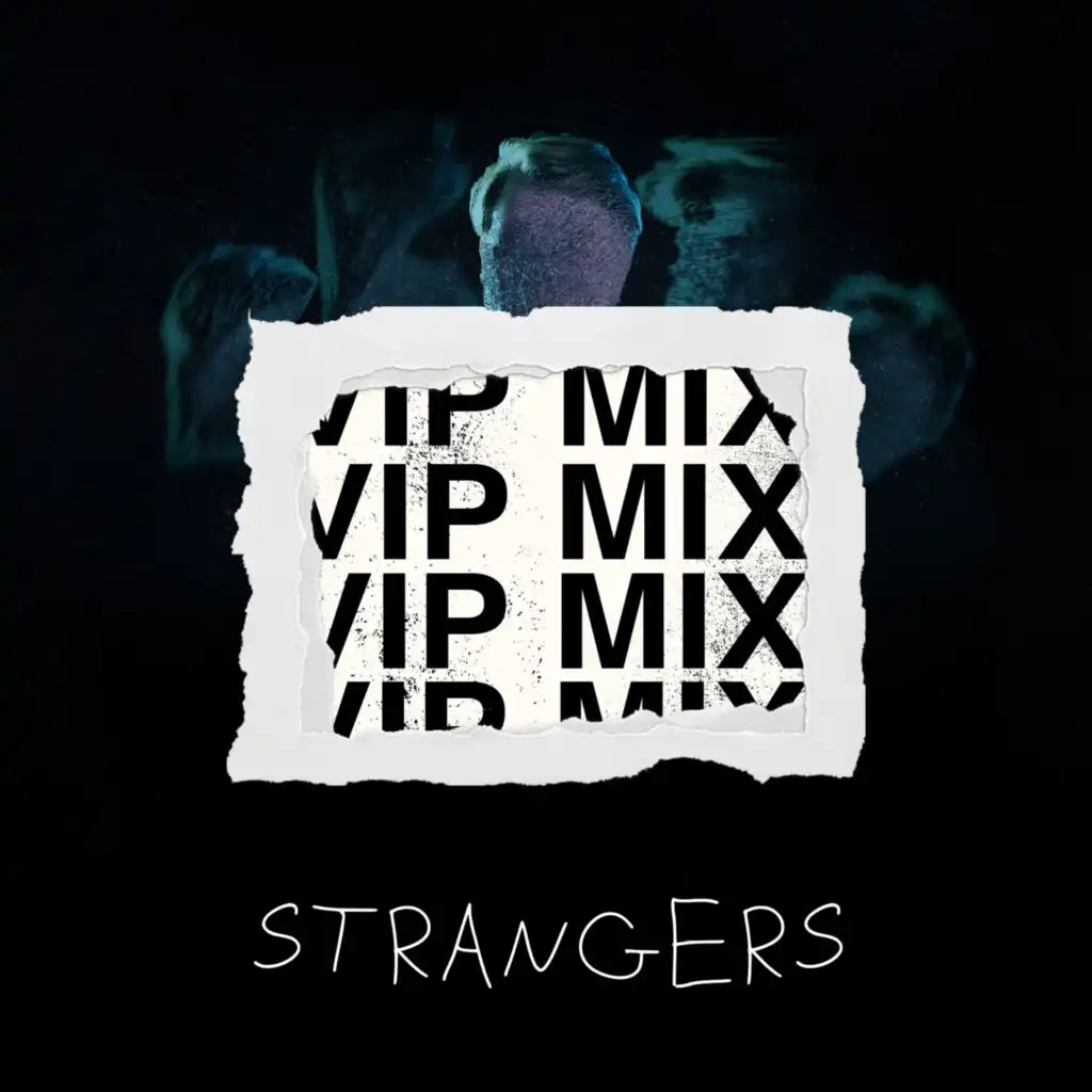 Strangers (VIP MIX)