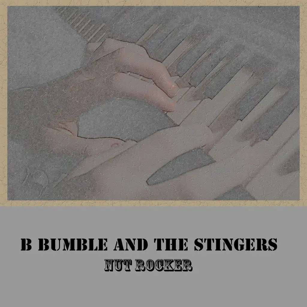 B Bumble And The Stingers