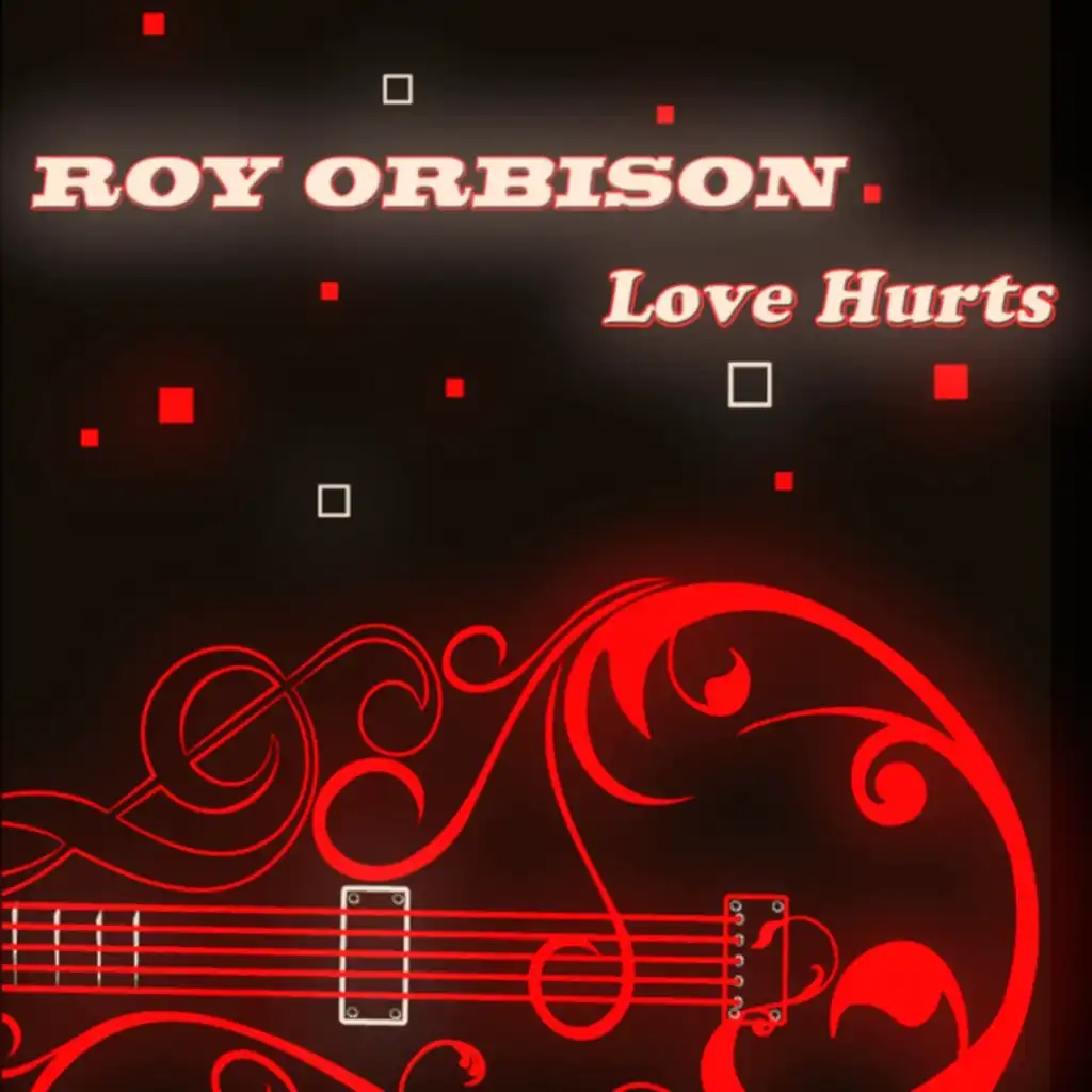 Love Hurts (45 Original Tracks Remastered)