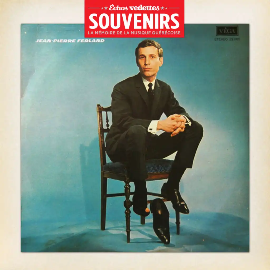 Échos Vedettes Souvenirs: Jean-Pierre Ferland - M'aimeras-tu ou ne m'aimeras-tu pas