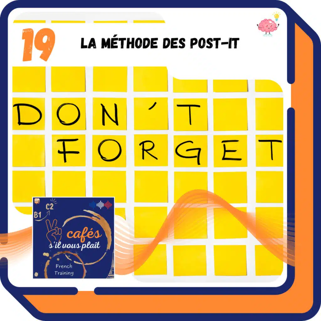 19. 🧠 La méthode des Post-it