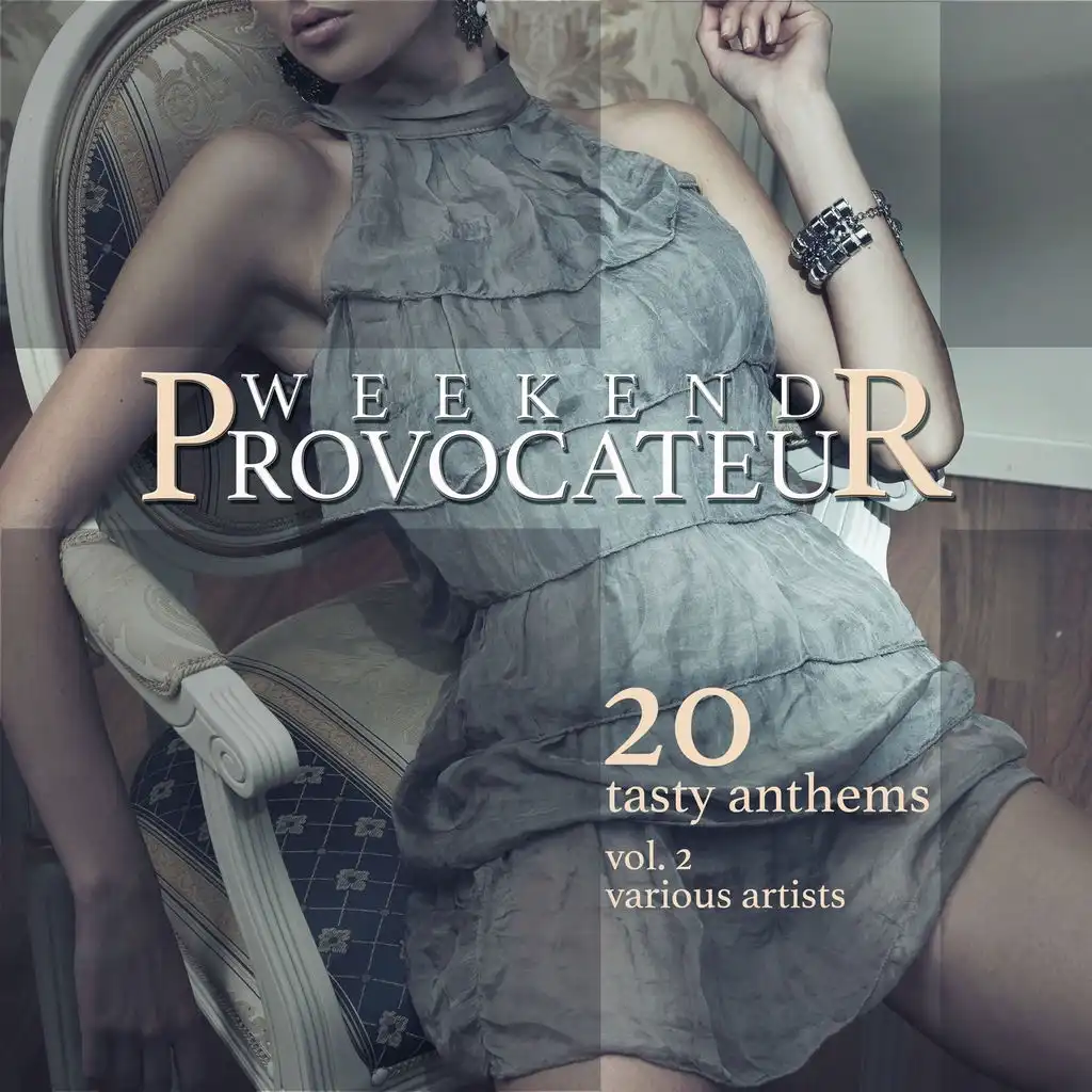 Weekend Provocateur (20 Tasty Anthems), Vol. 2