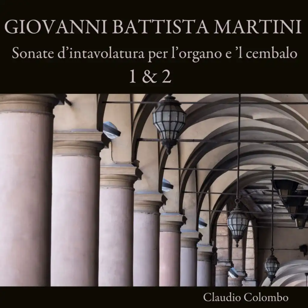 Giovanni Battista Martini: Sonate d'intavolatura per l'organo e 'l cembalo 1 & 2