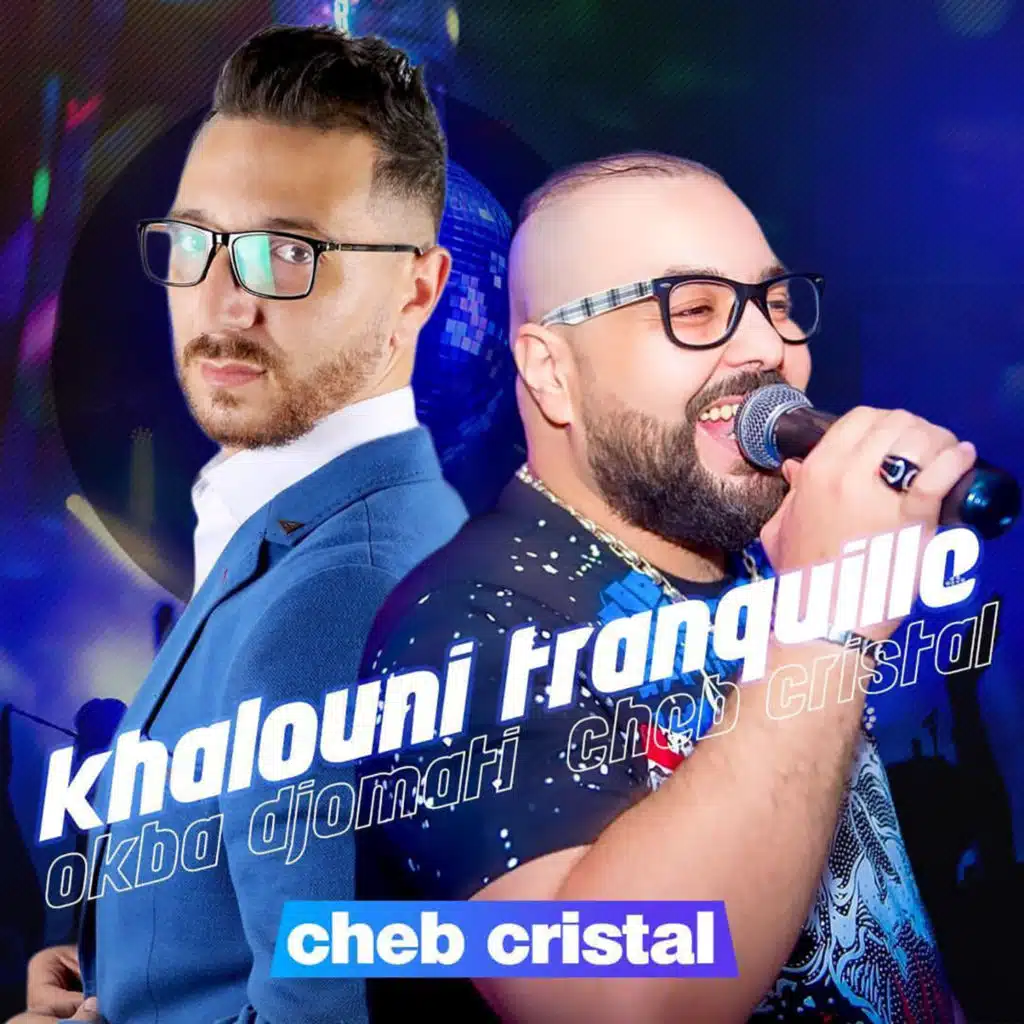 خلوني ترانكيل (feat. Cheb Cristal)