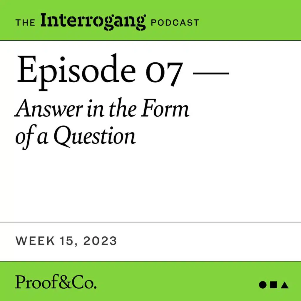 Week 15 - Answer in the Form of a Question