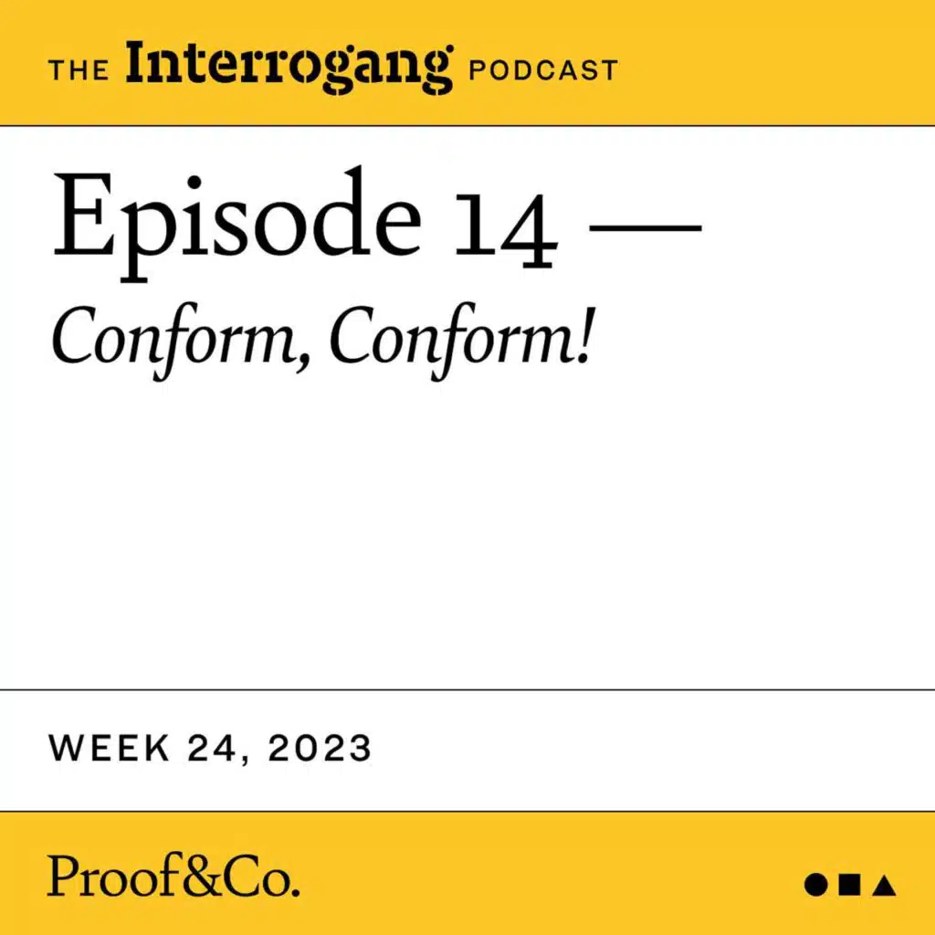 Week 24 - Conform, Conform!