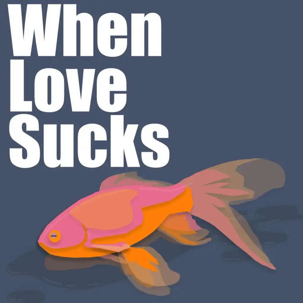 When Love Sucks
